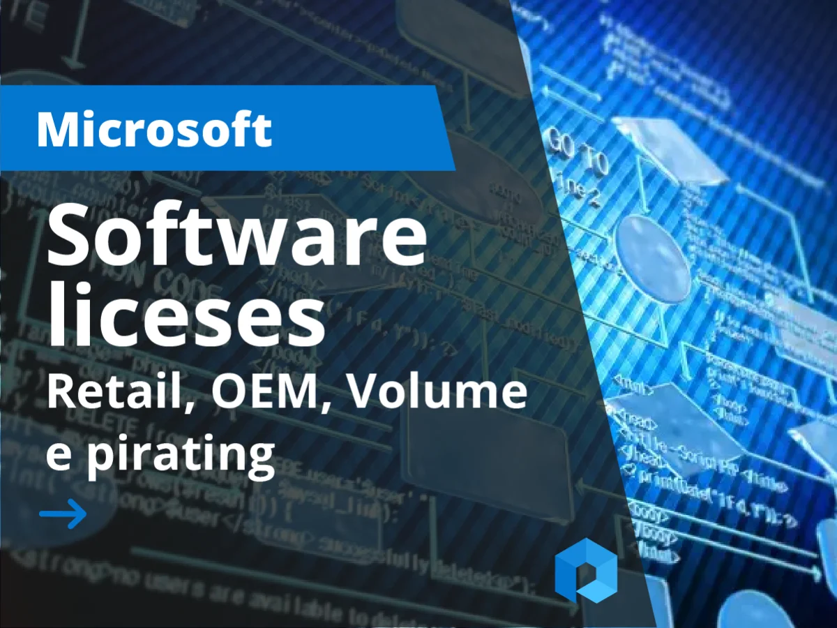 Navigating software licenses: Retail, OEM , Volume licenses and the dangers of pirating