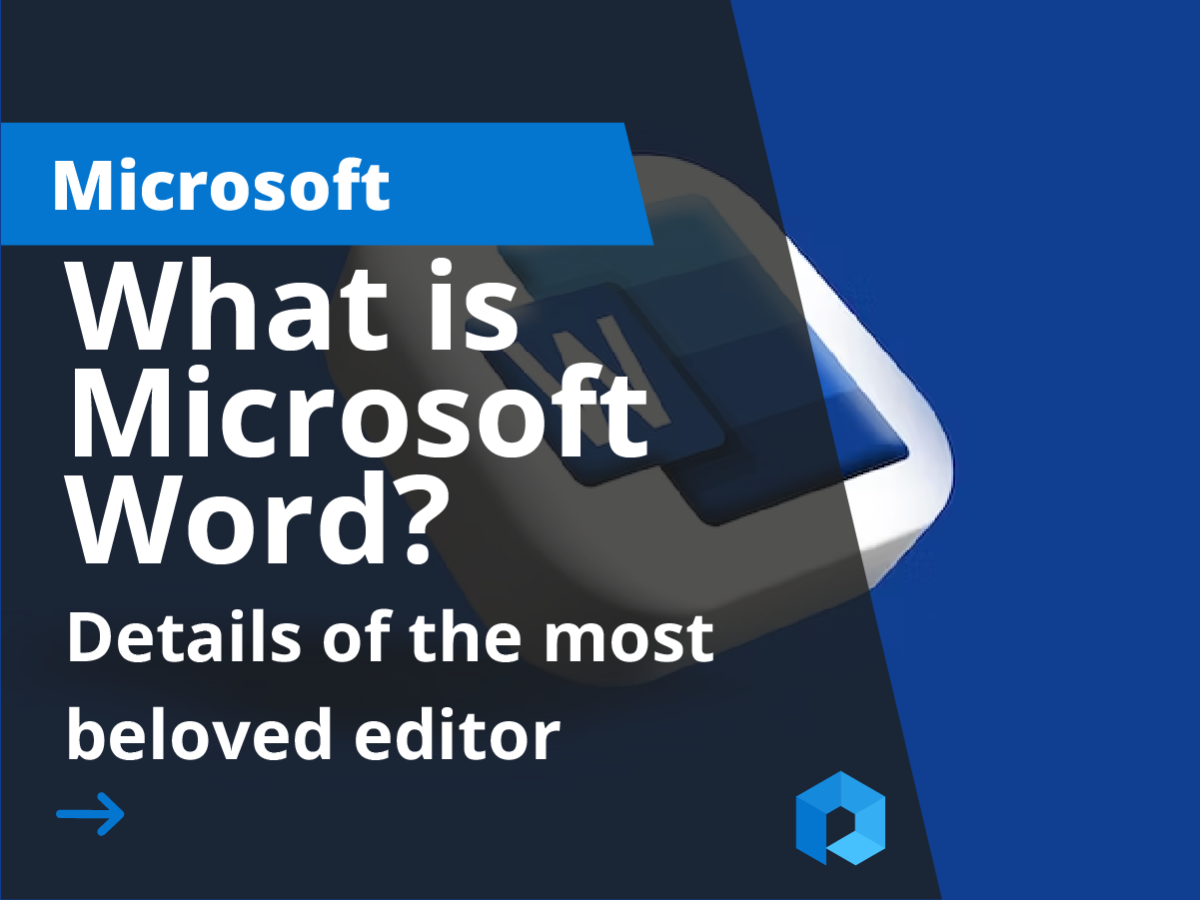 What is Microsoft Word? Definition, evolution, versions and more